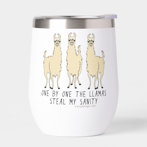 One by One the Llamas Steal my Sanity Funny Thermal Wine Tumbler