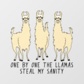 One by One the Llamas Steal my Sanity Wall Decal (Front)