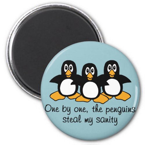 One by One The Penguins Funny Saying Design Blue Magnet