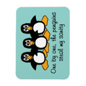 One by One The Penguins Funny Saying Design Magnet (Vertical)