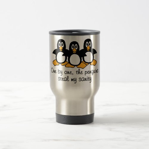 One by One The Penguins Funny Saying Design Travel Mug