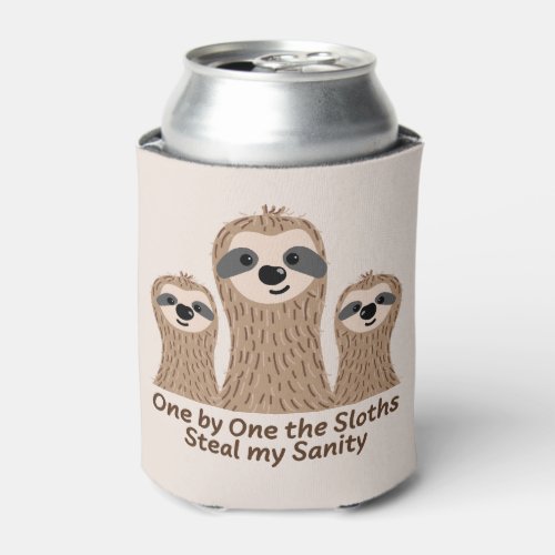 One by One the Sloths Steal my Sanity Can Cooler