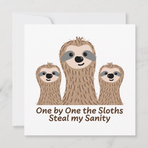 One by One the Sloths Steal my Sanity Card