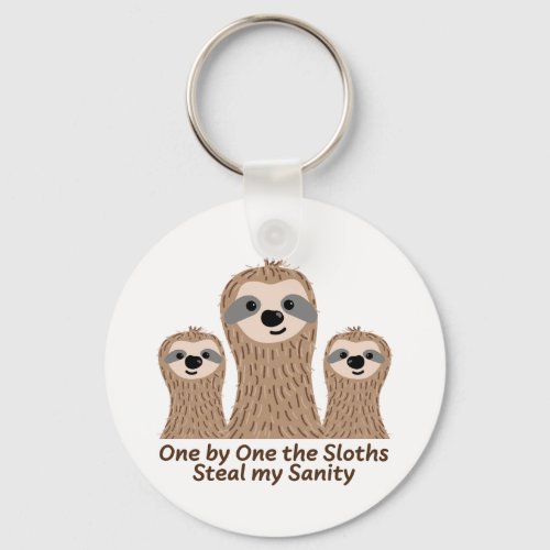 One by One the Sloths Steal my Sanity Cute Keychain