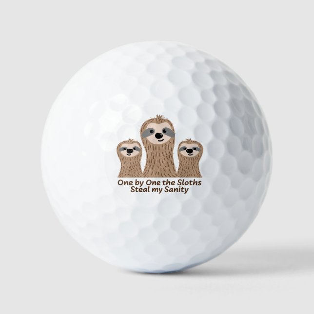 One by One the Sloths Steal my Sanity Golf Balls (Front)