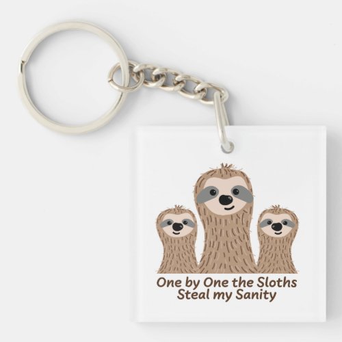 One by One the Sloths Steal my Sanity Keychain