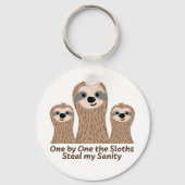 One by One the Sloths Steal my Sanity Keychain (Back)