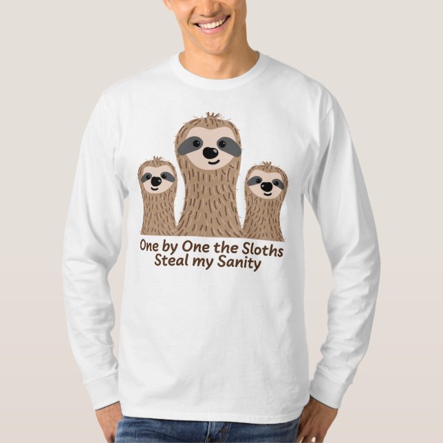 One by One the Sloths Steal my Sanity Long Sleeve T-Shirt (Front)