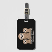 One by One the Sloths Steal my Sanity Luggage Tag (Front Vertical)
