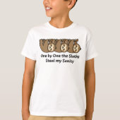 One by One the Sloths Steal my Sanity  T-Shirt (Front)