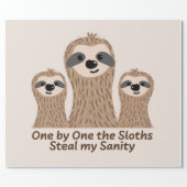 One by One the Sloths Steal my Sanity Wrapping Paper (Flat)