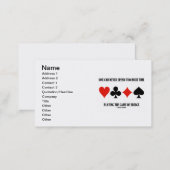 One Can Never Spend Too Much Time Playing Bridge Business Card (Front/Back)