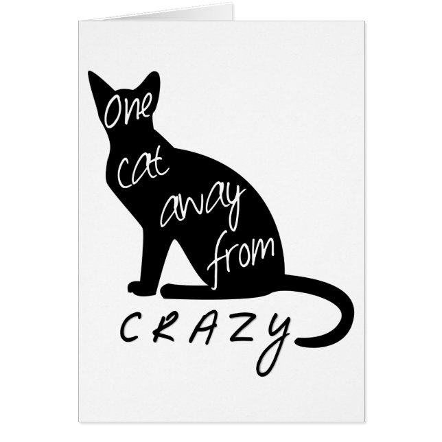 One cat away from CRAZY funny Cards (Front)