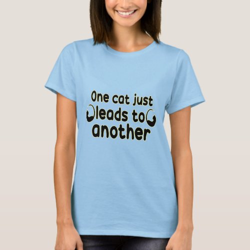One cat just Leads to another For Lover Cats T_Shirt