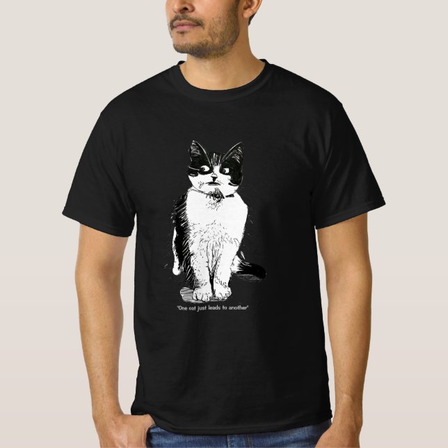 One Cat Leads to another T-Shirt (Front)