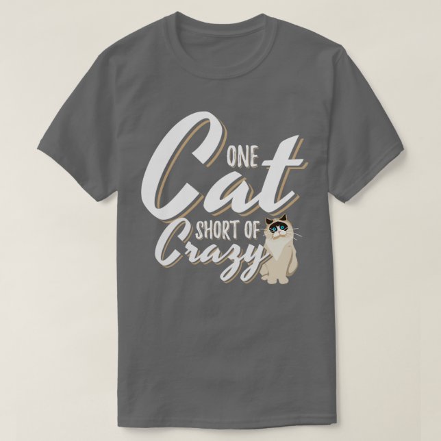 One Cat Short Of Crazy  T-Shirt (Design Front)