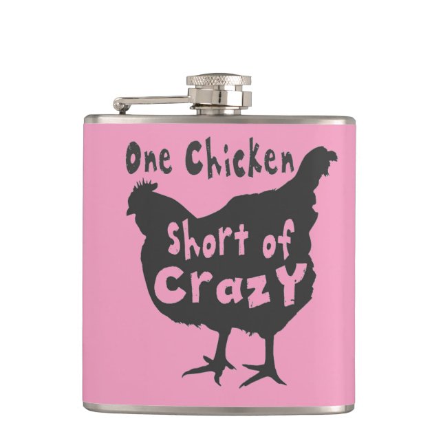 One Chicken Short of Crazy Hip Flask (Front)