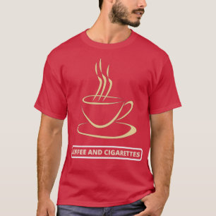One Coffee and cigarettes T-Shirt