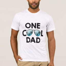 One Cool Dad Sunglasses Summer Daddy Father&#39;s Day  T-Shirt
