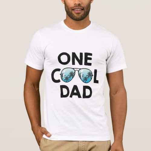 One Cool Dad Sunglasses Summer Daddy Fathers Day  T_Shirt
