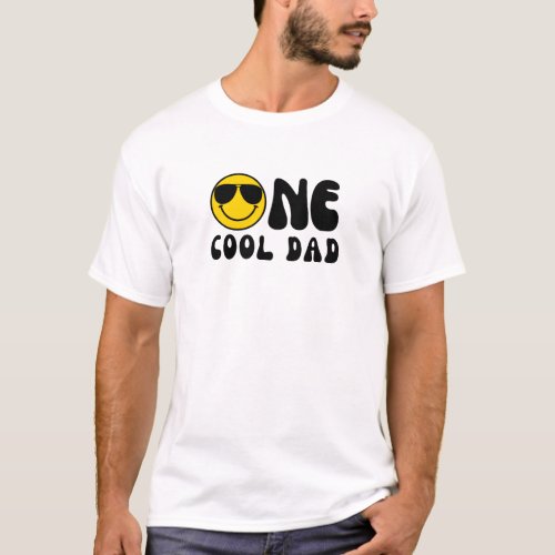 One Cool Dad White T_Shirt birthday Dad 