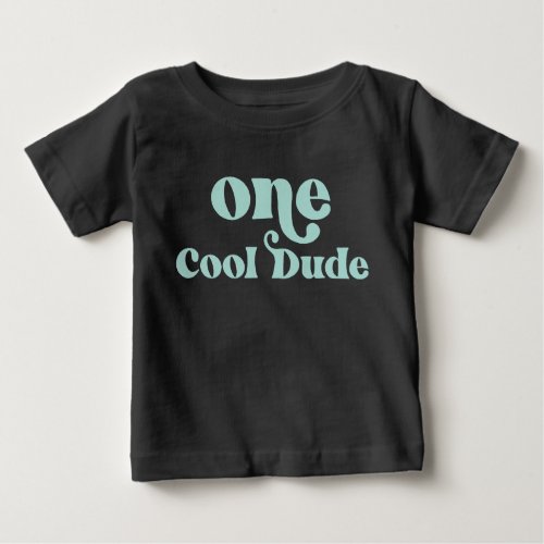 One Cool Dude 1st Birthday Baby T_Shirt
