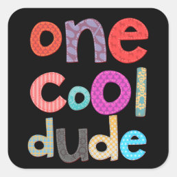One Cool Dude Square Sticker