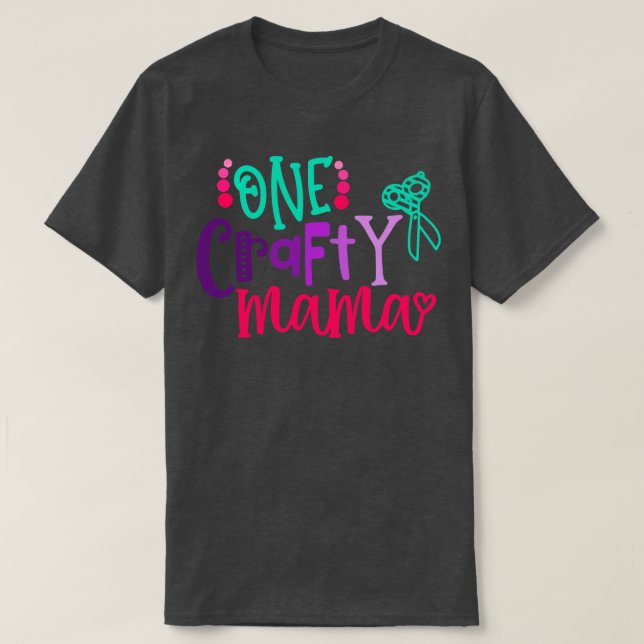 One Crafty Mama T-Shirt (Design Front)