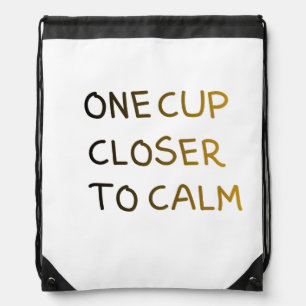 One Cup Closer to Calm Drawstring Bag