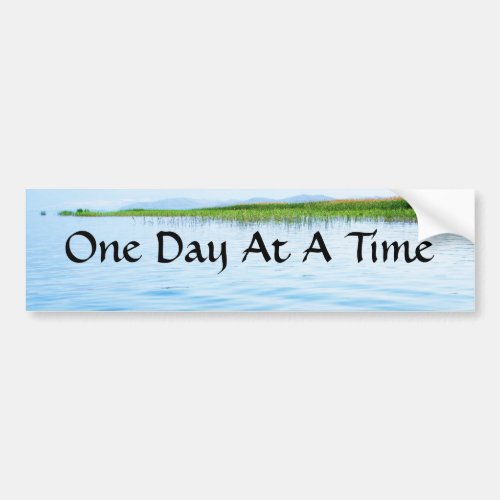 One Day At A Time Bumper Sticker