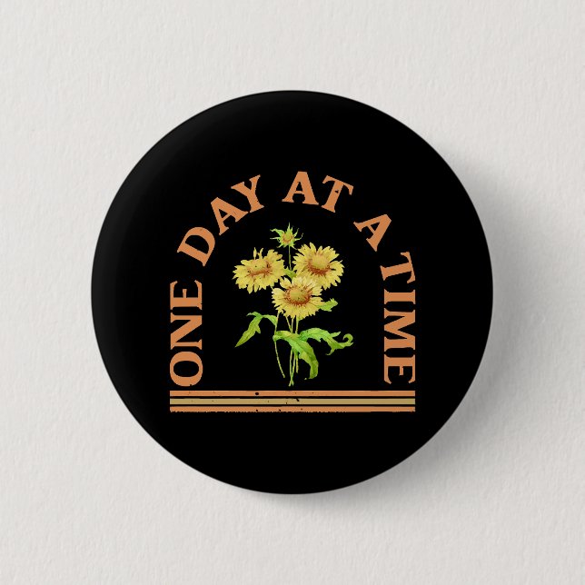 One Day At A Time Button (Front)