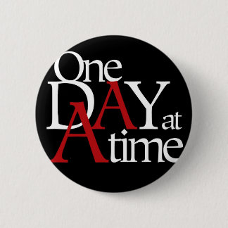 One Day at a Time Button