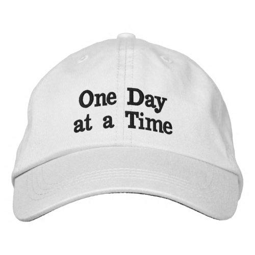 One Day at a Time Embroidered Baseball Cap