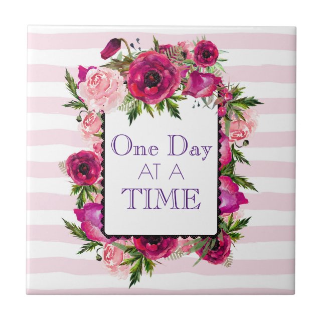 One Day at a Time Floral Frame Quote Ceramic Tile (Front)