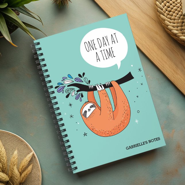 One Day At A Time - Funny Sloth Notebook (A funny notebook to remind you to just take it easy and smell the roses just like a sloth! )