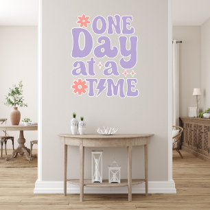 One Day At A Time Inspirational Quote Wall Decal