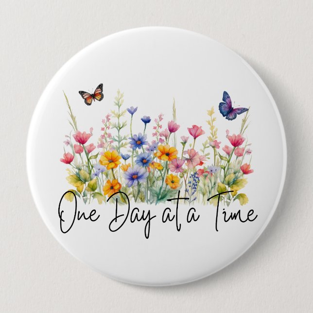One Day at a Time Inspirational Quote Wildflowers Button (Front)