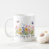 One Day at a Time Inspirational Quote Wildflowers