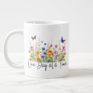 One Day at a Time Inspirational Quote Wildflowers Giant Coffee Mug