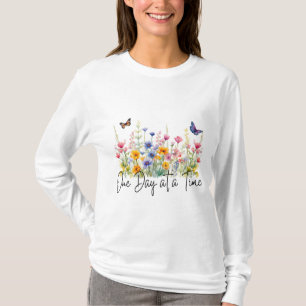 One Day at a Time Inspirational Quote Wildflowers T-Shirt