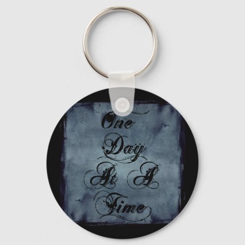 One Day at a Time Keychain