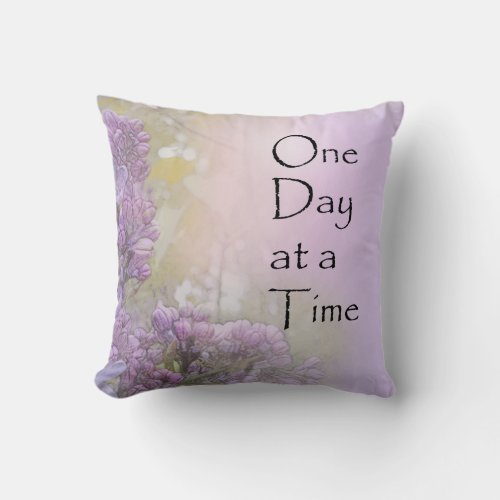 One Day at a Time Lilacs Throw Pillow