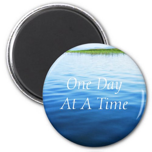 One Day At A Time Magnet