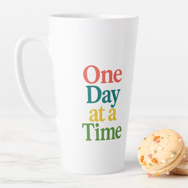 One Day at a Time Motivational Latte Mug (In Situ)