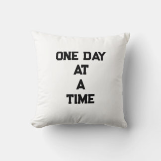 One Day At A Time Motivational Throw Pillow