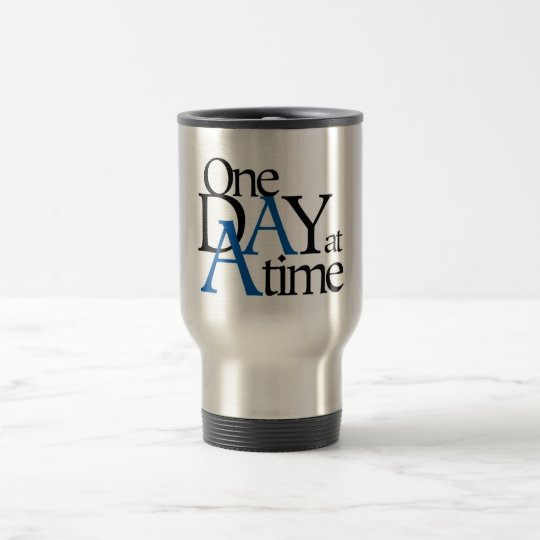 One Day at a Time Mug