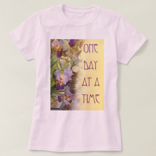 One Day at a Time ODAT Irises T_Shirt