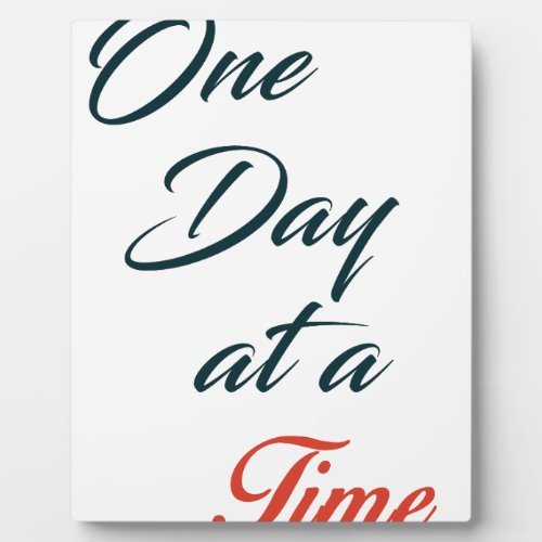 One Day at a time Plaque