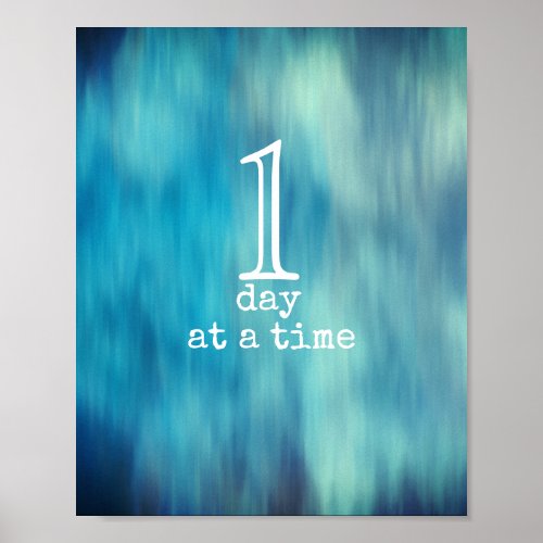 one day at a time quote blue and white text  poster