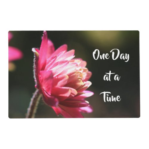 One Day At A Time Quote Flower In Sunlight Placemat